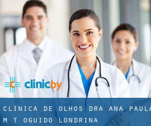 Clínica de Olhos Dra Ana Paula M. T. Oguido (Londrina)