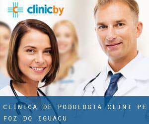 Clínica de Podologia Clini PE (Foz do Iguaçu)