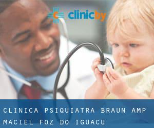 Clínica Psiquiatra Braun & Maciel (Foz do Iguaçu)