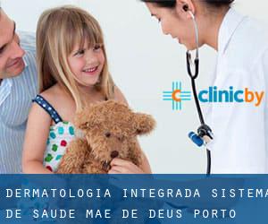 Dermatologia Integrada Sistema de Saúde Mãe de Deus (Porto Alegre)