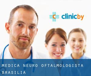 Médica Neuro Oftalmologista (Brasília)