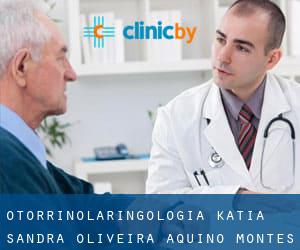 Otorrinolaringologia Katia Sandra Oliveira Aquino (Montes Claros)