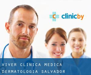 Viver Clínica Médica Dermatologia (Salvador)